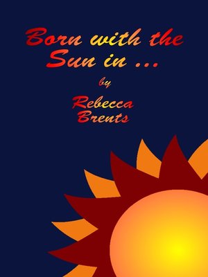 cover image of Born with the Sun in ...